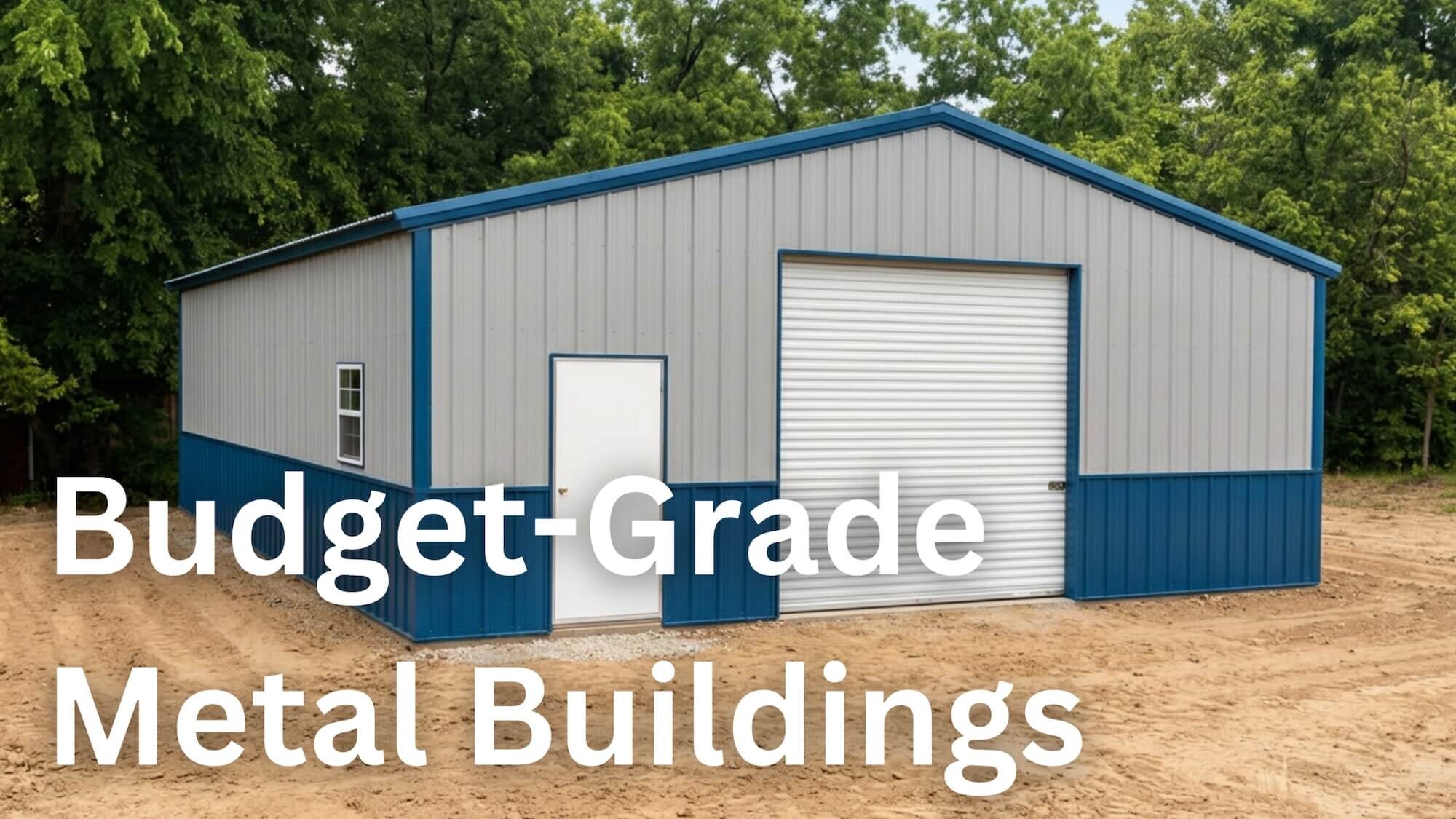 Budget Grade Metal Buildings